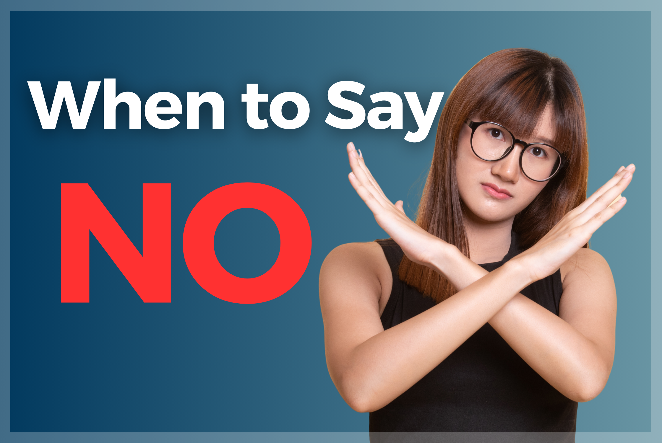 When to Say No: Embracing the Power of Declining