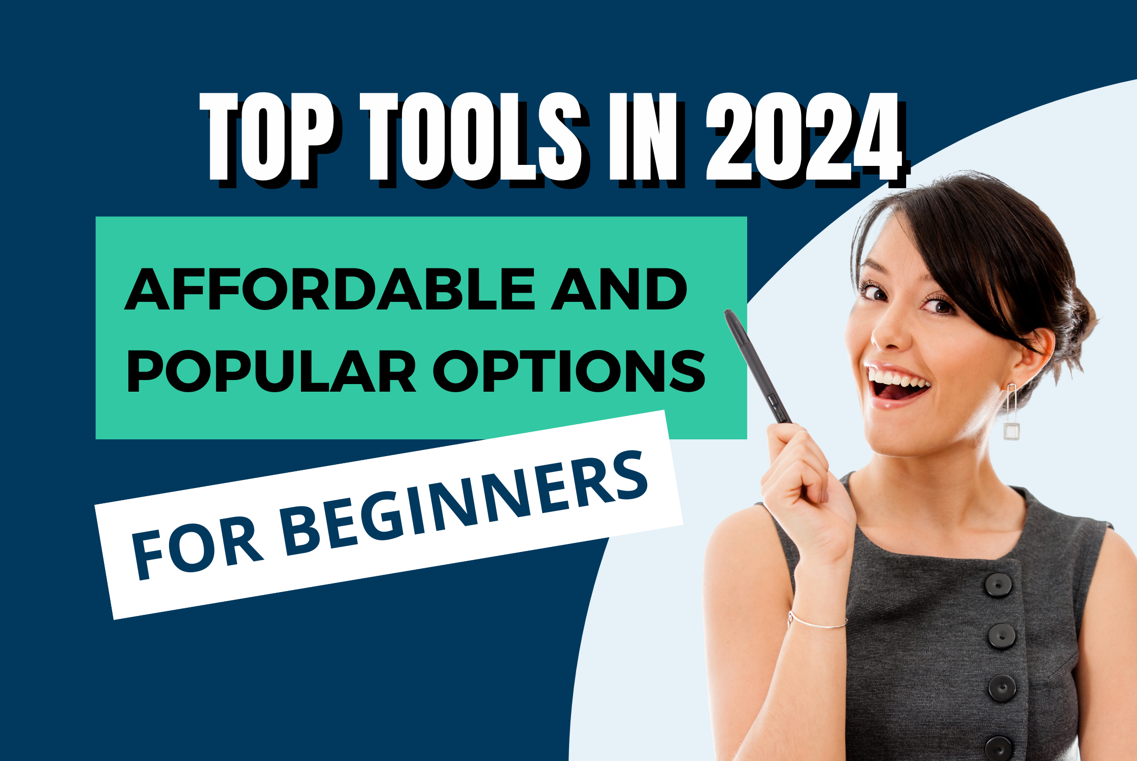 Top Tools for Beginners in 2024: Affordable and Popular Options